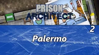 Prison Architect Kampagne #2 + Palermo