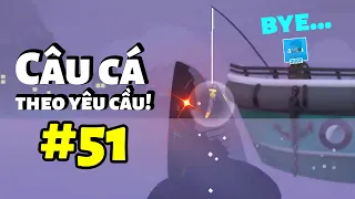 Fishing Life - Câu cá theo yêu cầu #51 (Tạm biệt)