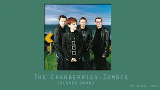 The Cranberries - Zombie (slowed down)