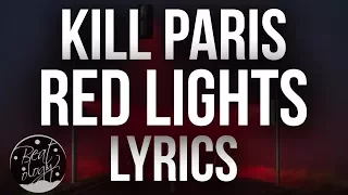 Kill Paris - Red Lights (feat. Dotter) (Lyrics/Lyric Video)