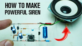 How To Make a Powerful Siren ( Skeleton Circuit)