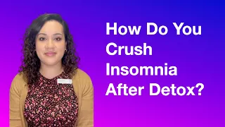 How do you crush insomnia after detox?