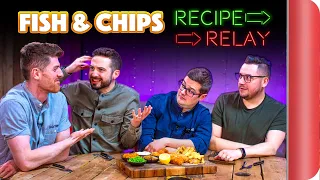 FISH AND CHIPS Recipe Relay Challenge!! | Pass It On S2 E10 | Sorted Food