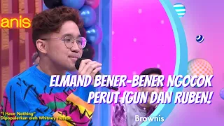 ELMAND BENER-BENER NGOCOK PERUT IGUN DAN RUBEN! | BROWNIS (30/12/20) P2