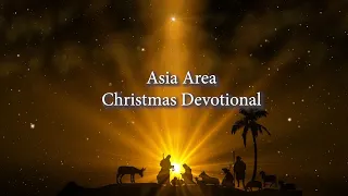 Asia Area Christmas Devotional 2023