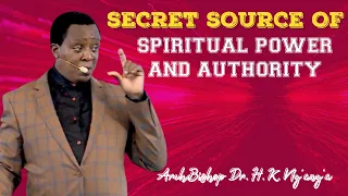 SECTET SOURCE OF SPIRITUAL POWER AND AUTHORITY || BY ARCHBISHOP HARRISON NG'ANG'A