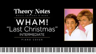 Wham! - Last Christmas (INTERMEDIATE VERSION) | Piano Cover