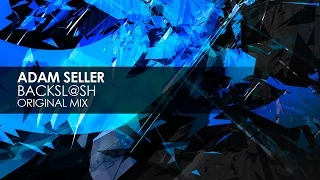 Adam Seller - Backsl@sh (Original Mix)