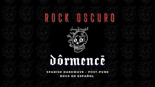 Dôrmencē - Rock Oscuro & Rock en Español (Bangers Only Mix)
