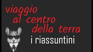 I RIASSUNTINI - VIAGGIO AL CENTRO DELLA TERRA - BookTopics