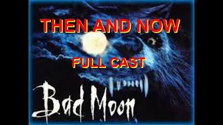 BAD MOON (1996) THEN AND NOW - ALL CAST