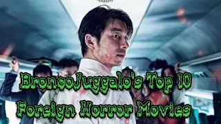 BroncoJuggalo's Top 10 Foreign Horror Movies featuring Bill