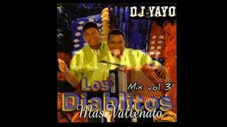 Los Diablitos del vallenato Mix vol 3 Dj Yayo Merardo Villamil