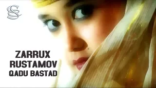 Zarrux Rustamov - Qadu bastat | Заррух Рустамов - Каду бастат