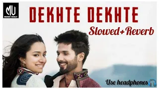 Atif A:Dekhte Dekhte(Slowed+Reverb)|Batti Gul Meter Chalu|Shahid K Shraddha|Nusrat Saab|MUSIC VAULT