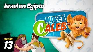 Israel en Egipto | Lección 13 | Nivel Caleb | Preguntas de la Escuela Sabática LIKE