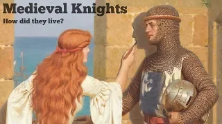What was Life Like for a Medieval Knight?