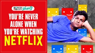 FilterCopy Shorts | You’re Never Alone When You’re Watching Netflix | Ft. @ManishKharage | #Shorts