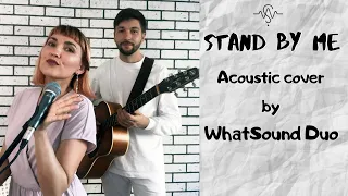 Ben E King -  Stand by me | Acoustic cover by WhatSound  Duo