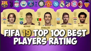 FIFA 19 TOP 100 BEST PLAYERS RATING | OFFICIAL RATING CONFIRMED | FT. RONALDO, MESSI, NEYMAR ETC...