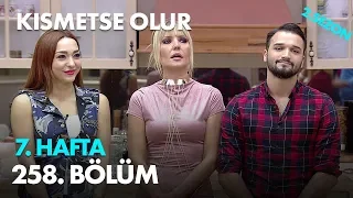 Kısmetse Olur 7. Hafta 258. Bölüm - Full Bölüm