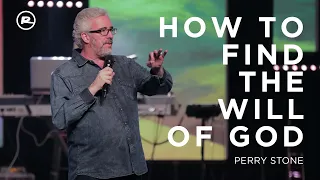 How to Find the Will of God // Perry Stone