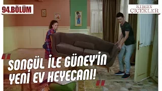 Güney ile Songül’ün yeni evi! - Kırgın Çiçekler 94.Bölüm