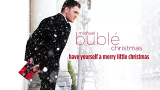 Michael Bublé - Have Yourself A Merry Little Christmas [Official HD]