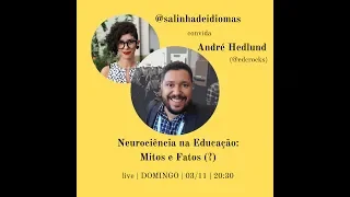 #salinhalive convida André Hedlund - Neurociência e Educação