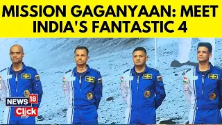 Gaganyaan Mission | Who Are The 4 IAF Pilots Chosen For India's First Manned Space Mission | N18V