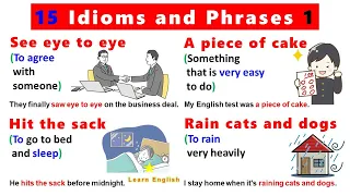 15 Idioms and Phrases 1 (with meanings, pictures and examples)