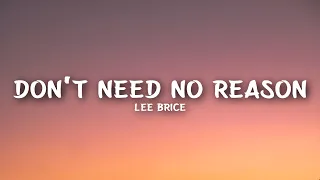 Lee Brice - Don't Need No Reason (Lyrics)