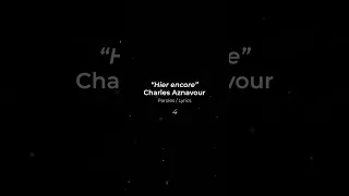 Les paroles d’ « Hier Encore » de #charlesaznavour #shorts #hierencore