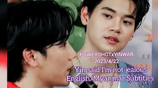 Yin said"I'm not jealous"OhReally?Eng/Mmsub#POWERSHOTxYINWAR #yinwar #yinwarsweetmoments #หยิ่นวอร์