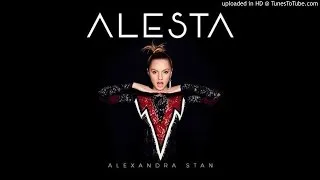 Alexandra Stan - Alesta (Full)