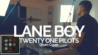 Lane Boy - twenty one pilots - Drum Cover