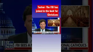 Tucker: The FBI tried to manufacture crimes against sincere Catholics #shorts