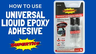 How to use SUPERTITE Universal Liquid Epoxy Adhesive