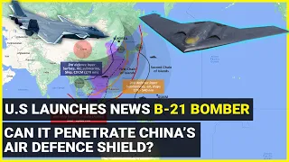 US launched new B-21 Raider Bomber | Can it break China's air defence shield