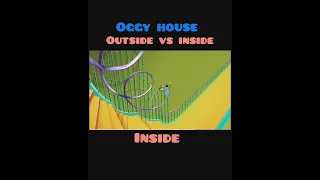 Oggy house inside vs outside 🏠