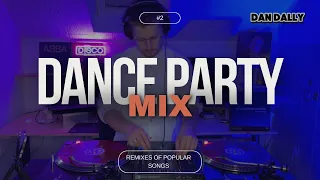 DANCE PARTY MIX #2 - Remixes of Popular Songs - mixed by Dan Dally