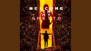 WELCOME IN MY GHETTO