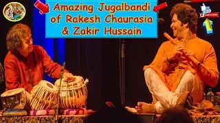 Amazing Jugalbandi of Rakesh Chaurasia(Flute-Bansuri) & Ustad Zakir Hussain best live performance