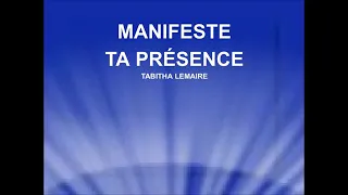 Manifeste ta présence - Tabitha Lemaire