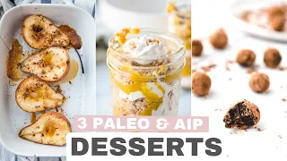 AIP DESSERTS | 3 Easy Paleo Dessert Recipes to Satisfy Your Sweet Tooth