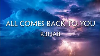 R3HAB - All Comes Back To You [Lyric Video]