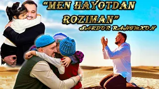 Sardor Rahimxon - Men hayotdan roziman