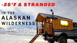 STRANDED deep in the ALASKA Wilderness in -25 F  | The Nugget Creek Epic - Truck House Life