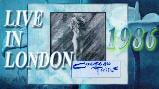 Cocteau Twins- London 1986 Remastered w/ Slideshow