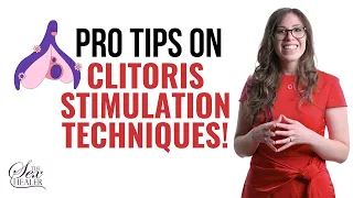 Pro Tips on Clitoris Stimulation Techniques!